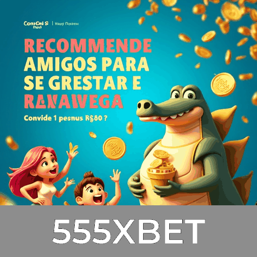555XBET: Slots de Jackpot, Jogos de Mesa e Dealer Ao Vivo